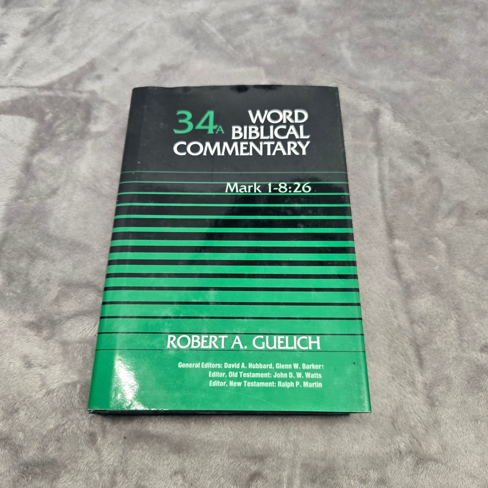 Word Biblical Commentary Vol 34A Mark 1-8:26 Robert Guelich Hardcover